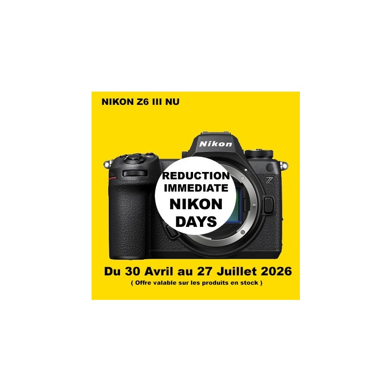 NIKON Z6 III PARIS FRANCE BOUTIQUE  NIKON OFFICIEL AGENT PRO